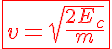 5$\red\fbox{v=\sqrt{\frac{2E_c}{m}}}